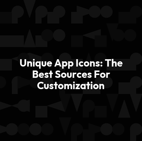 Unique App Icons: The Best Sources For Customization