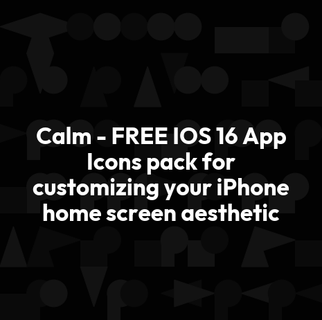 Calm - FREE IOS 17 App Icons pack for customizing your iPhone home screen aesthetic